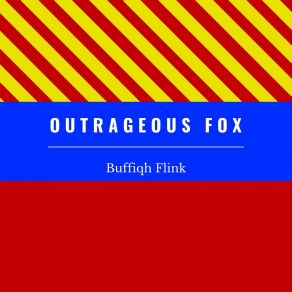 Download track Outrageous Fox Buffiqh Flink