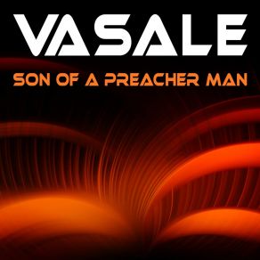 Download track Son Of A Preacher Man (Breakbeat Radio Mix) Vasale