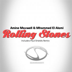 Download track Rolling Stones (Paul Shields Remix) Amine Maxwell, Mhammed El Alami