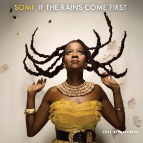 Download track If The Rains Come First Somi