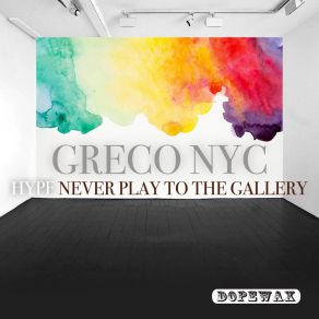 Download track Never Play To The Gallery (Extended Mix) Greco (NYC)