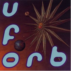 Download track U. F. Orb The Orb