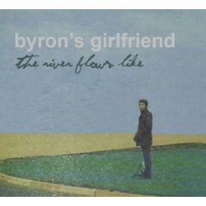 Download track THE LAST SONG BYRON'S GIRLFRIEND