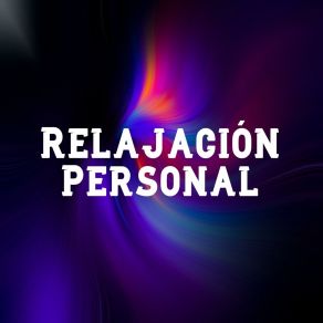 Download track Relajarse Y Descansar Musica Para Relajación Personal