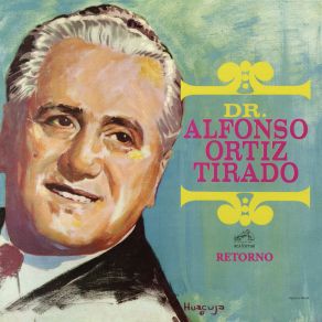 Download track Te Quiero Dijiste DR. ALFONSO ORTIZ TIRADOAlfonso Ortíz Tirado, Orquesta De Leroy Shield