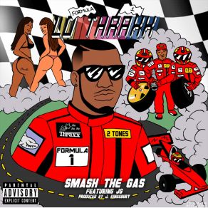 Download track Smash The Gas Lo Thraxx