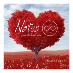 Download track Heartshaped Tree Notes From The Living Room