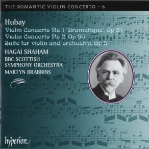 Download track Violin Concerto No. 1 In A Minor Concerto Dramatique, Op. 21 - I. Allegro Appassionato - BBC Scottish Symphony Orchestra, Hagai Shaham, Martyn Brabbins