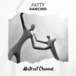 Download track Dancing (Extended Mix) Fatty