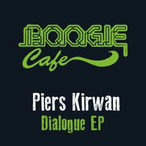 Download track Dialogue Piers Kirwan