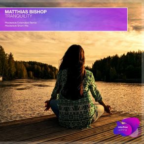 Download track Tranquility (Madwave Radio Mix) Matthias Bishop