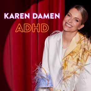 Download track ADHD (Show Versie) Karen Damen