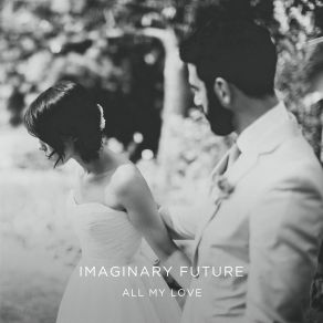 Download track I'm Meant To Be Loved By You Imaginary Future