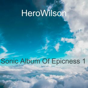 Download track Yes You Are HeroWilsonChocolate Thunda