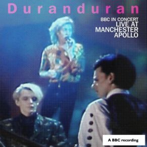 Download track Save A Prayer (BBC In Concert- Live At The Manchester Apollo 25th April 1989) Duran Duran