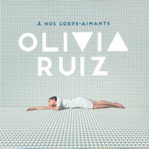 Download track Le Blanc Du Plafond Olivia Ruiz