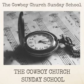 Download track The Lord Is Counting On You The Cowboy Church Sunday School