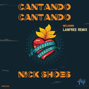 Download track Cantando Cantando (Lanfree Dub Remix) Nick Shoes