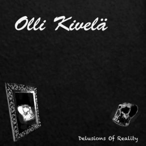 Download track Delusions Of Reality Olli Kivelä