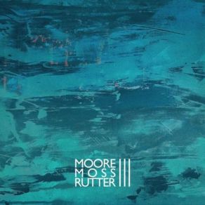 Download track Dougal Moore Moss Rutter