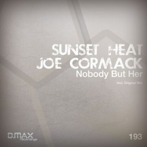 Download track Nobody But Her (Original Mix) Joe Cormack, Sunset Heat