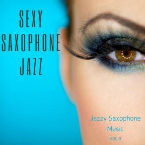 Download track Loving You All Over Sexy Saxophone Jazz