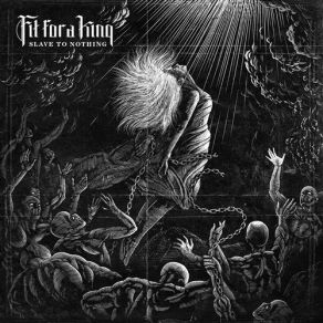 Download track Slave To Nothing Fit For A King