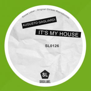 Download track It's My House Augusto Gagliardi