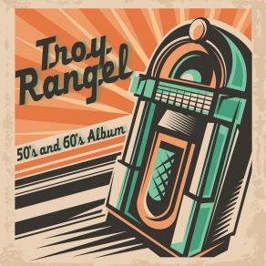 Download track 1961 Class Reunion Troy Rangel