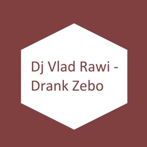 Download track Dj Vlad Rawi - Drank Zebo (Nightcore Remix) Dj Vlad Rawi