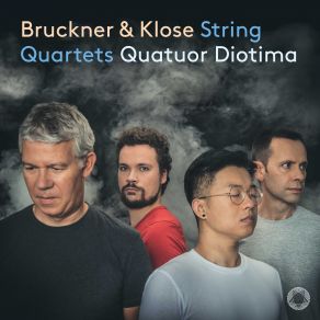 Download track Bruckner: String Quartet In C Minor, WAB 111: I. Allegro Moderato Quatuor Diotima