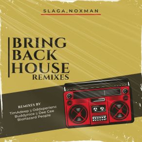 Download track Bring Back House (Dee Cee Remix) NoxmanDee Cee