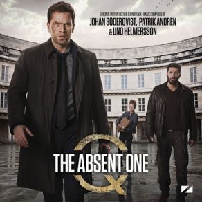 Download track The Absent One Johan Söderqvist, Patrik Andrén, Uno Helmersson