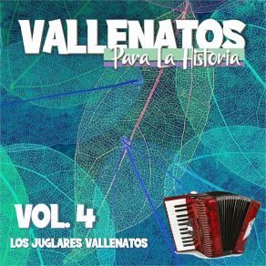 Download track He Vuelto A Levantarme Los Juglares Vallenatos