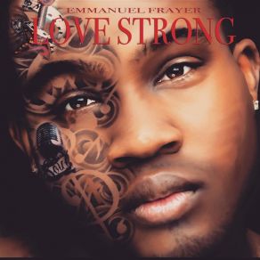 Download track Love Strong Emmanuel Frayer