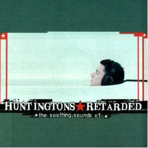 Download track Old Number 6 Huntingtons, Retarded