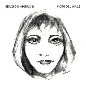 Download track Fiori Del Male Sergio D'ambrosi