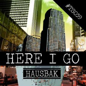 Download track Here I Go (Andre Queiroz Remix) HausbakAndre Queiroz