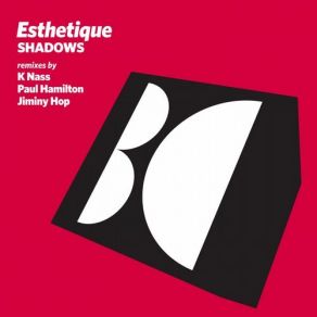 Download track Shadows (K Nass Remix) Paul Hamilton, Esthetique, K Nass, Jiminy Hop