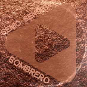 Download track Sombrero Senio Sensitiva