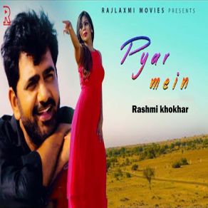 Download track Pyar Mein Rashmi Khokhar