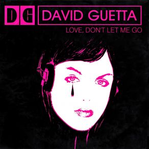 Download track Love, Don't Let Me Go (House Edit Version) Chris Willis, David Guetta