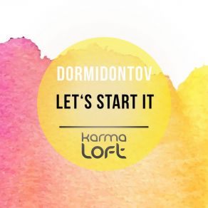 Download track Let's Start It Dormidontov