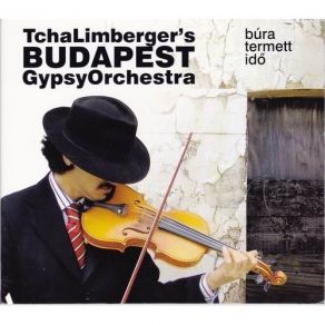 Download track 02. Megy A Gozos Lefele Csardas Tcha Limberger, Tcha Limberger’s Budapest Gypsy Orchestra