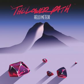 Download track The Lower Path Hello Meteor