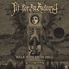 Download track Walk With Me In Hell Fit For An Autopsy