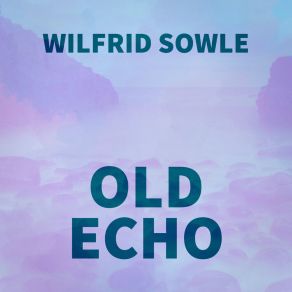 Download track Link Wilfrid Sowle