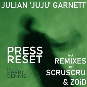 Download track Press Reset (Zoid's Lotekjazz Version) Harry DennisZoid