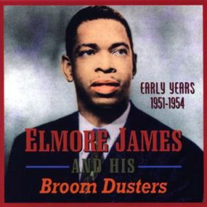 Download track 1839 Blues Elmore James, The Broom Dusters