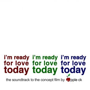 Download track I'm Ready For Love Today Apple CK